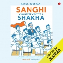 Sanghi Who Never Went to a Shakha by Rahul Roushan