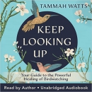 Keep Looking Up by Tammah Watts