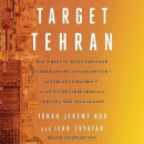 Target Tehran by Yonah Jeremy Bob