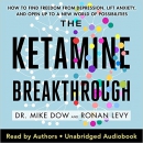 The Ketamine Breakthrough by Mike Dow