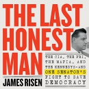 The Last Honest Man by James Risen