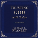 Trusting God with Today: 365 Devotions by Charles Stanley