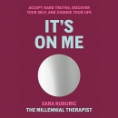 It's On Me by Sara Kuburic
