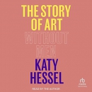 The Story of Art Without Men by Katy Hessel