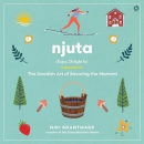 Njuta: Enjoy, Delight In by Niki Brantmark