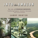 Into the Amazon by Larry Rohter