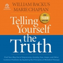Telling Yourself the Truth by William Backus