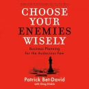 Choose Your Enemies Wisely by Patrick Bet-David