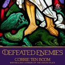 Defeated Enemies by Corrie ten Boom