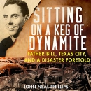 Sitting on a Keg of Dynamite by John Neal Phillips