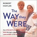 The Way They Were by Robert Hofler