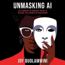 Unmasking AI by Joy Buolamwini