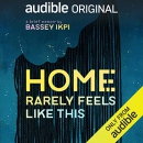Home Rarely Feels Like This by Bassey Ikpi