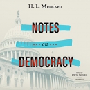 Notes on Democracy by H.L. Mencken