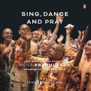 Sing, Dance and Pray by Hindol Sengupta