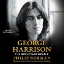 George Harrison: The Reluctant Beatle by Philip Norman