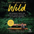 Why We Need to Be Wild by Jessica Carew Kraft