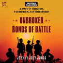Unbroken Bonds of Battle by Johnny Joey Jones