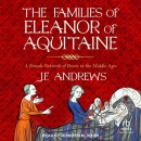 The Families of Eleanor of Aquitaine by J.F. Andrews