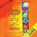 Creating Moments of Joy Along the Alzheimer's Journey by Jolene Brackey