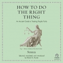 How to Do the Right Thing by Seneca