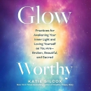 Glow-Worthy by Katie Silcox