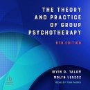 The Theory and Practice of Group Psychotherapy by Irvin D. Yalom