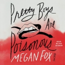 Pretty Boys Are Poisonous by Megan Fox