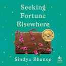 Seeking Fortune Elsewhere by Sindya Bhanoo