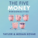 The Five Money Personalities by Taylor Kovar