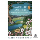 Wake Up to Wonder by Karen Wright Marsh