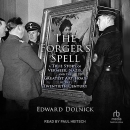 The Forger's Spell by Edward Dolnick