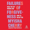 The Failures of Forgiveness by Myisha Cherry