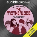 The Motherlode: 100 Women Who Made Hip-Hop by Clover Hope