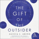 The Gift of the Outsider by Alicia J. Akins