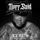 Nuff Said by Tyrus