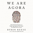 We Are Agora by Byron Reese