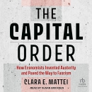 The Capital Order by Clara E. Mattei