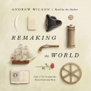Remaking the World by Andrew Wilson