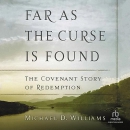 Far as the Curse Is Found by Michael D. Williams