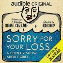 Sorry for Your Loss by Michael Cruz Kayne