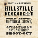 Hillsville Remembered by Travis A. Rountree