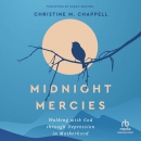 Midnight Mercies by Christine M. Chappell