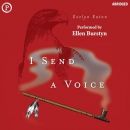 I Send a Voice by Evelyn Eaton