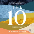 The 10: How to Live and Love in a World That Has Lost Its Way by Robert Jeffress
