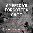America's Forgotten Army by Charles Whiting