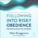 Following into Risky Obedience by Walter Brueggemann