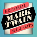 Editorial Wild Oats by Mark Twain