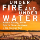 Under Fire and Under Water by Bruce Cain