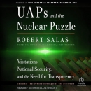 UAPs and the Nuclear Puzzle by Robert Salas